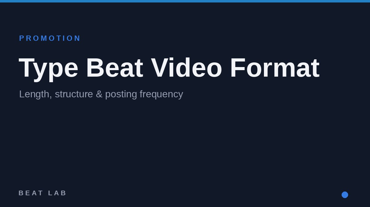 Type Beat動画の最適な長さ・構成・投稿頻度｜広く共有される運用の型